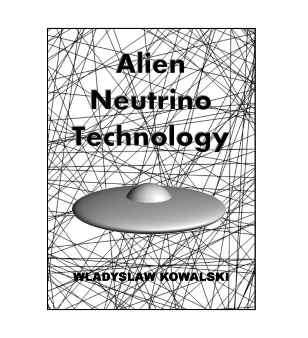 Alien Neutrino Technology
